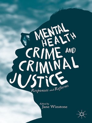 cover image of Mental Health, Crime and Criminal Justice
